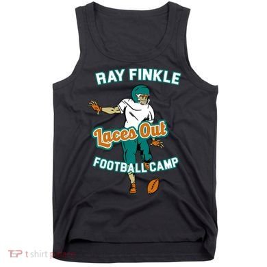 Laces Out Ray Finkle Football Camp Tank Top