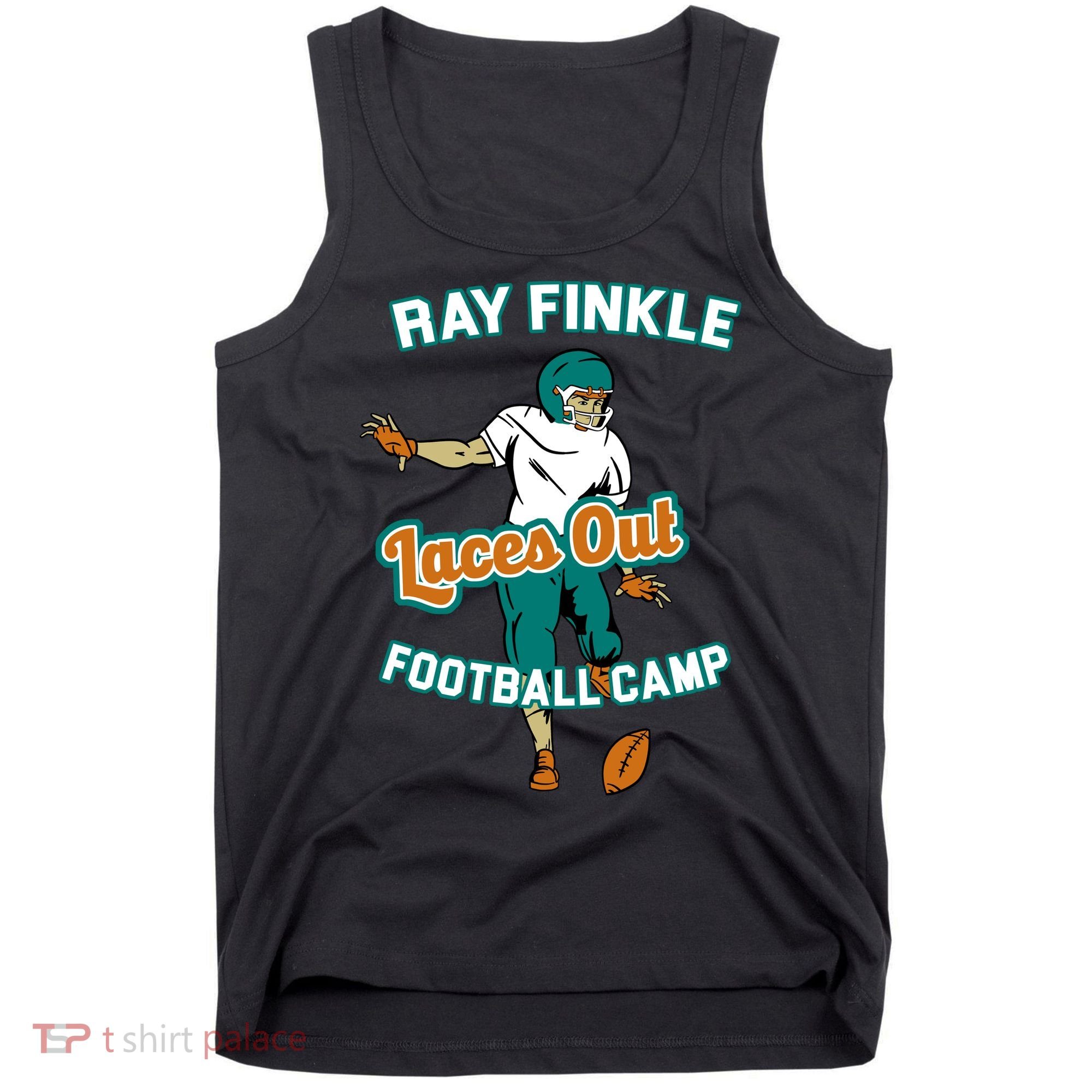 Laces Out Ray Finkle Football Camp Tank Top