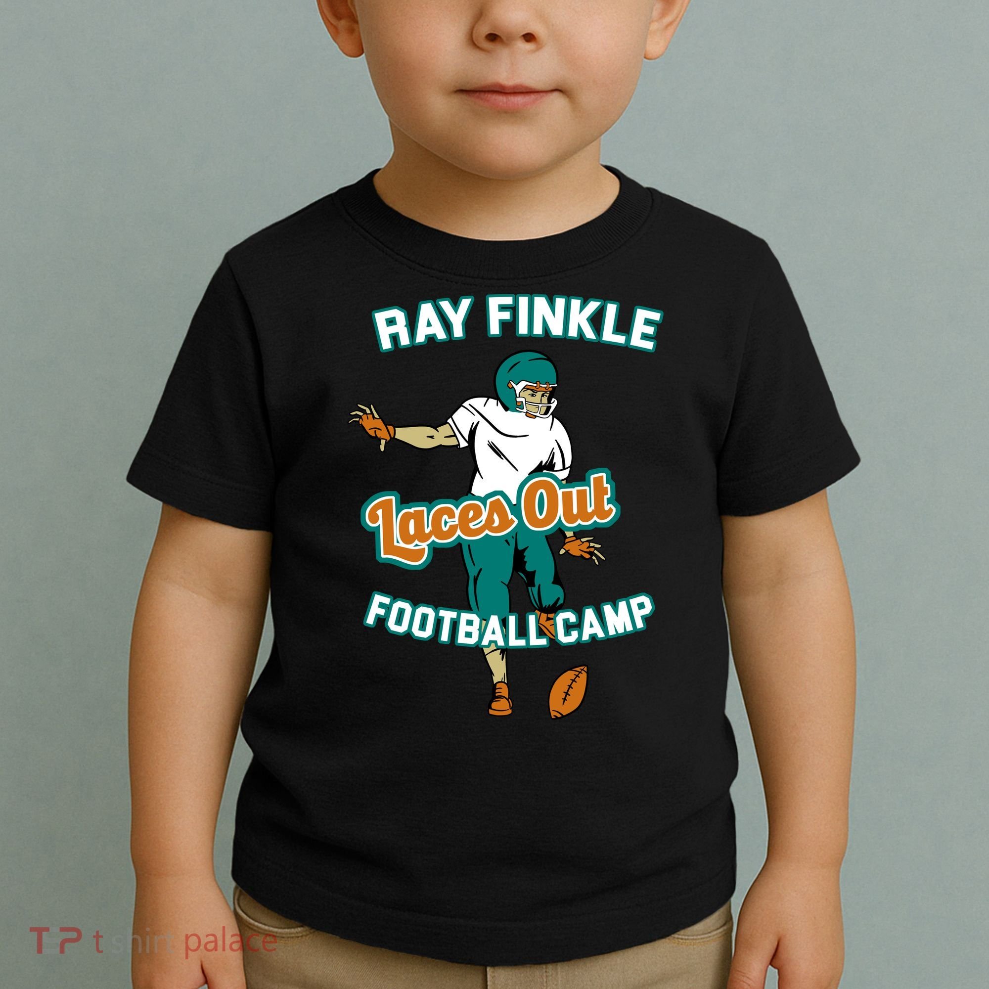 Laces Out Ray Finkle Football Camp Toddler T-Shirt