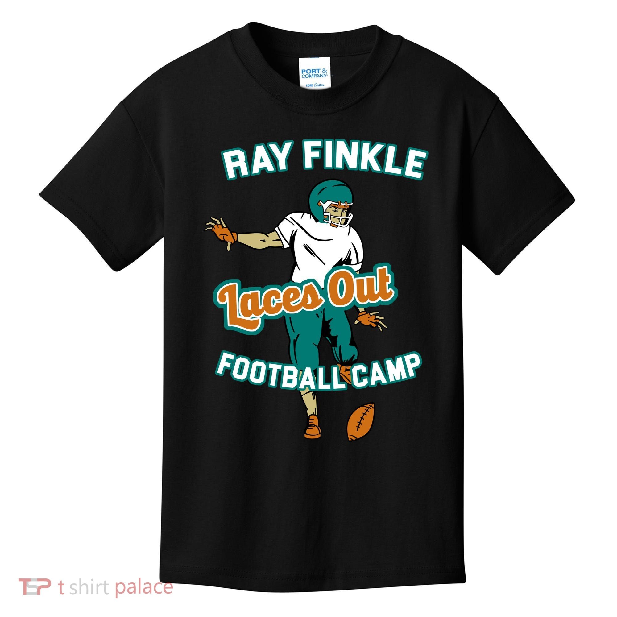 Laces Out Ray Finkle Football Camp Kids T-Shirt