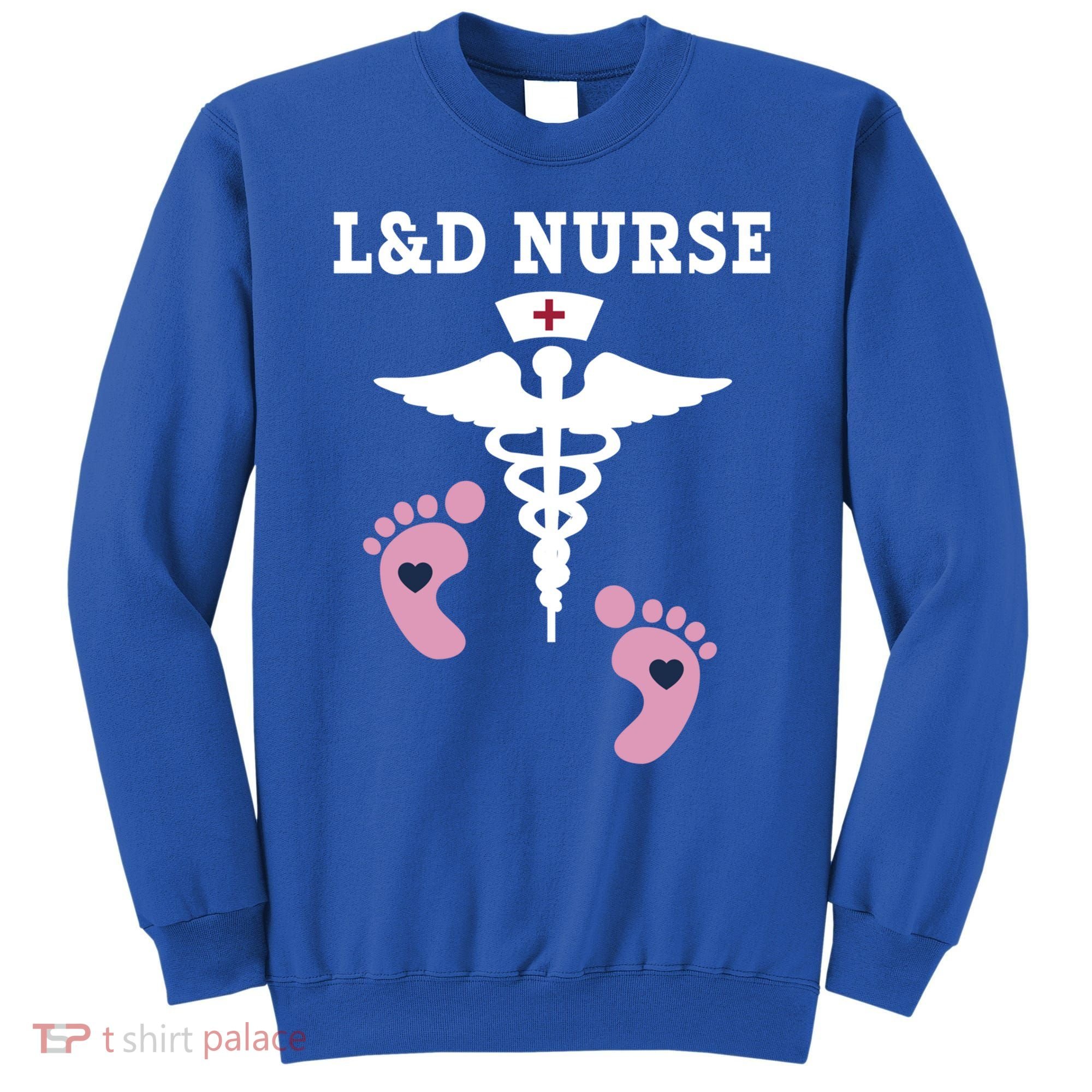 L And D Labor And Delivery Nurse Gift Sweatshirt