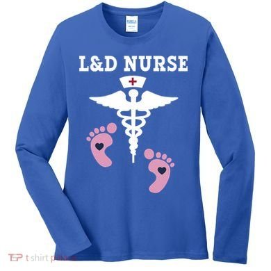 L And D Labor And Delivery Nurse Gift Women's Long Sleeve Shirt