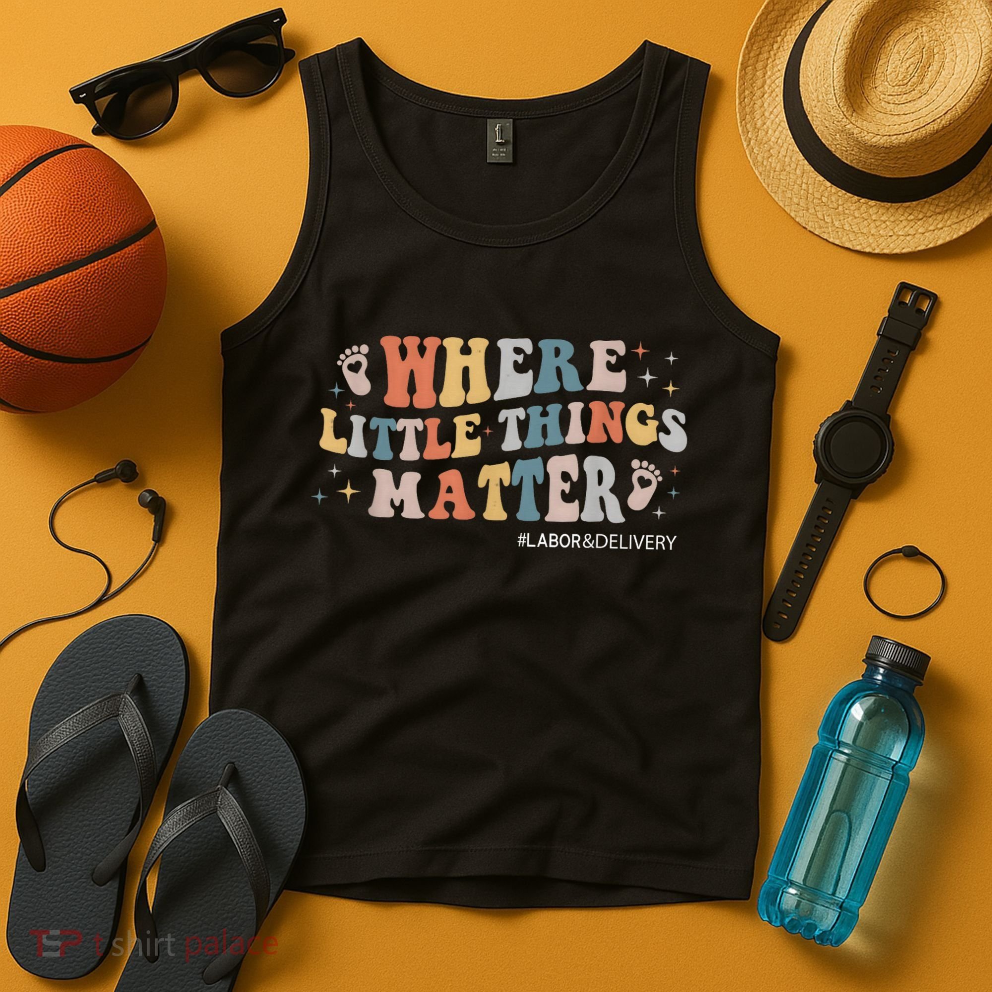 Labor and Delivery Nurse L&D Where Little Things Matter Tank Top