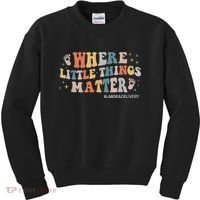 Labor and Delivery Nurse L&D Where Little Things Matter Kids Sweatshirt thumb 0