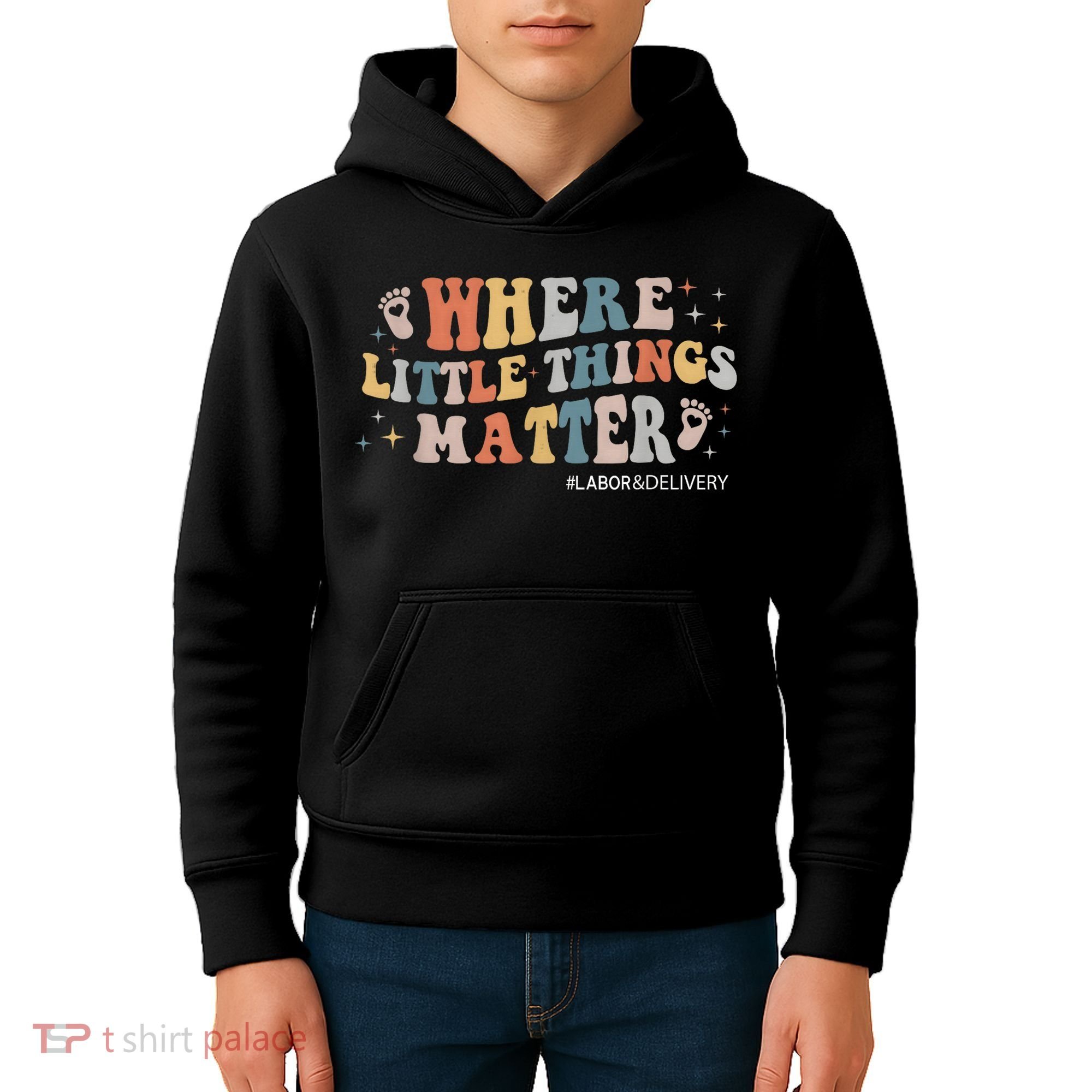 Labor and Delivery Nurse L&D Where Little Things Matter Kids Hoodie