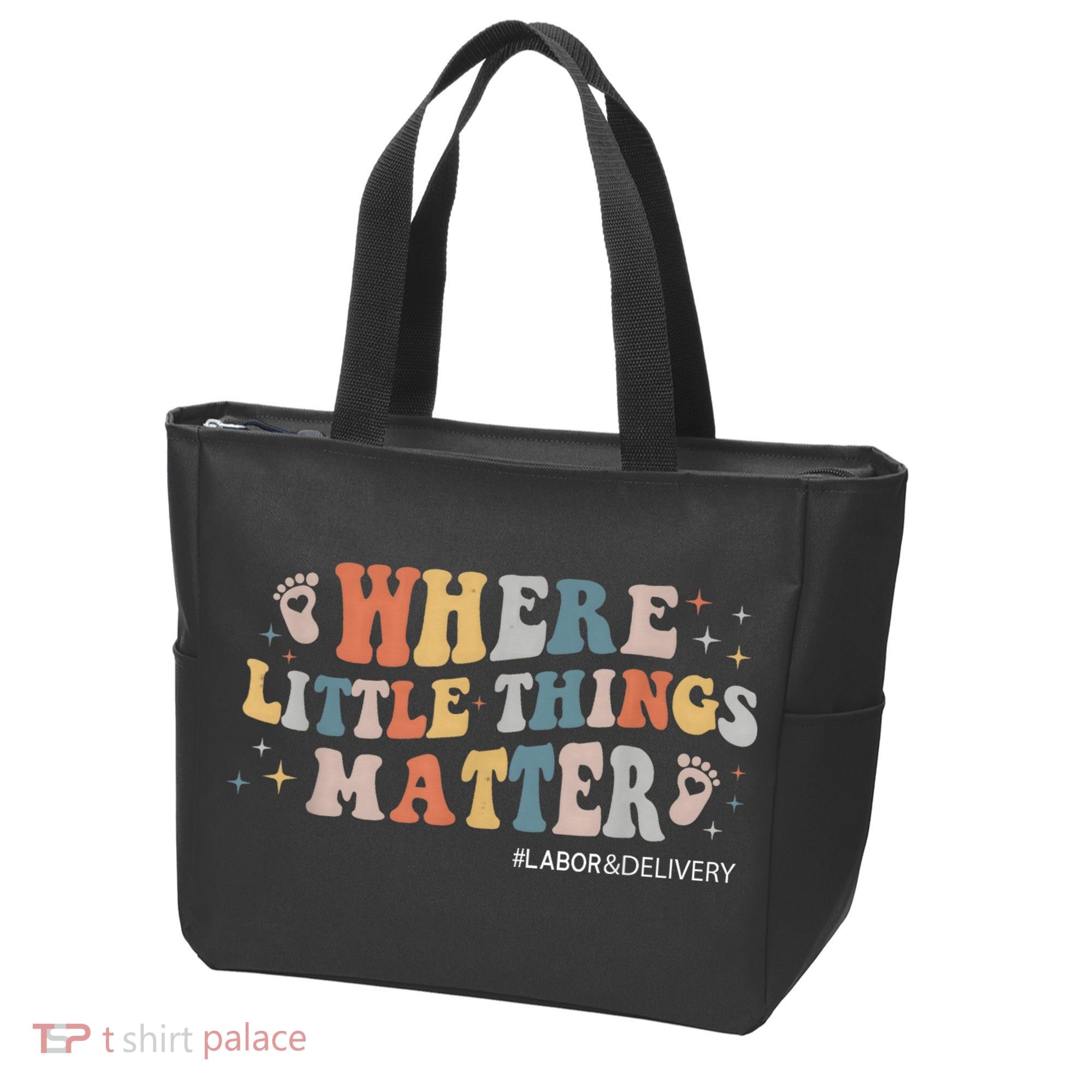 Labor and Delivery Nurse L&D Where Little Things Matter Tote Bag