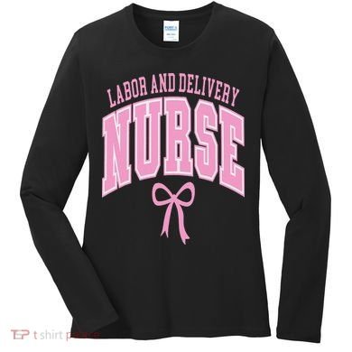 Labor And Delivery Nurse Coquette Bow Nursing Student Women's Long Sleeve Shirt