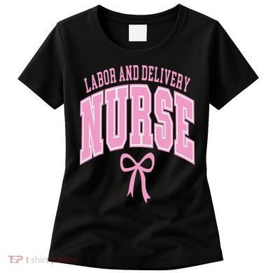 Labor And Delivery Nurse Coquette Bow Nursing Student Women's T-Shirt