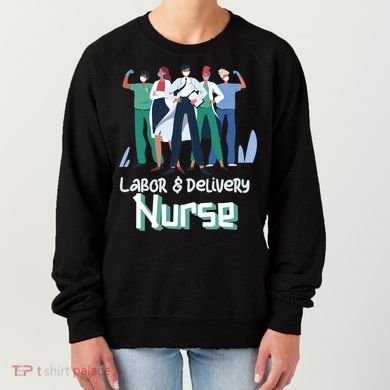 Labor And Delivery Nurse Labor Day Holidays Laborers Workers Gift Women's Sweatshirt