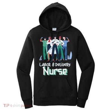 Labor And Delivery Nurse Labor Day Holidays Laborers Workers Gift Women's Hoodie