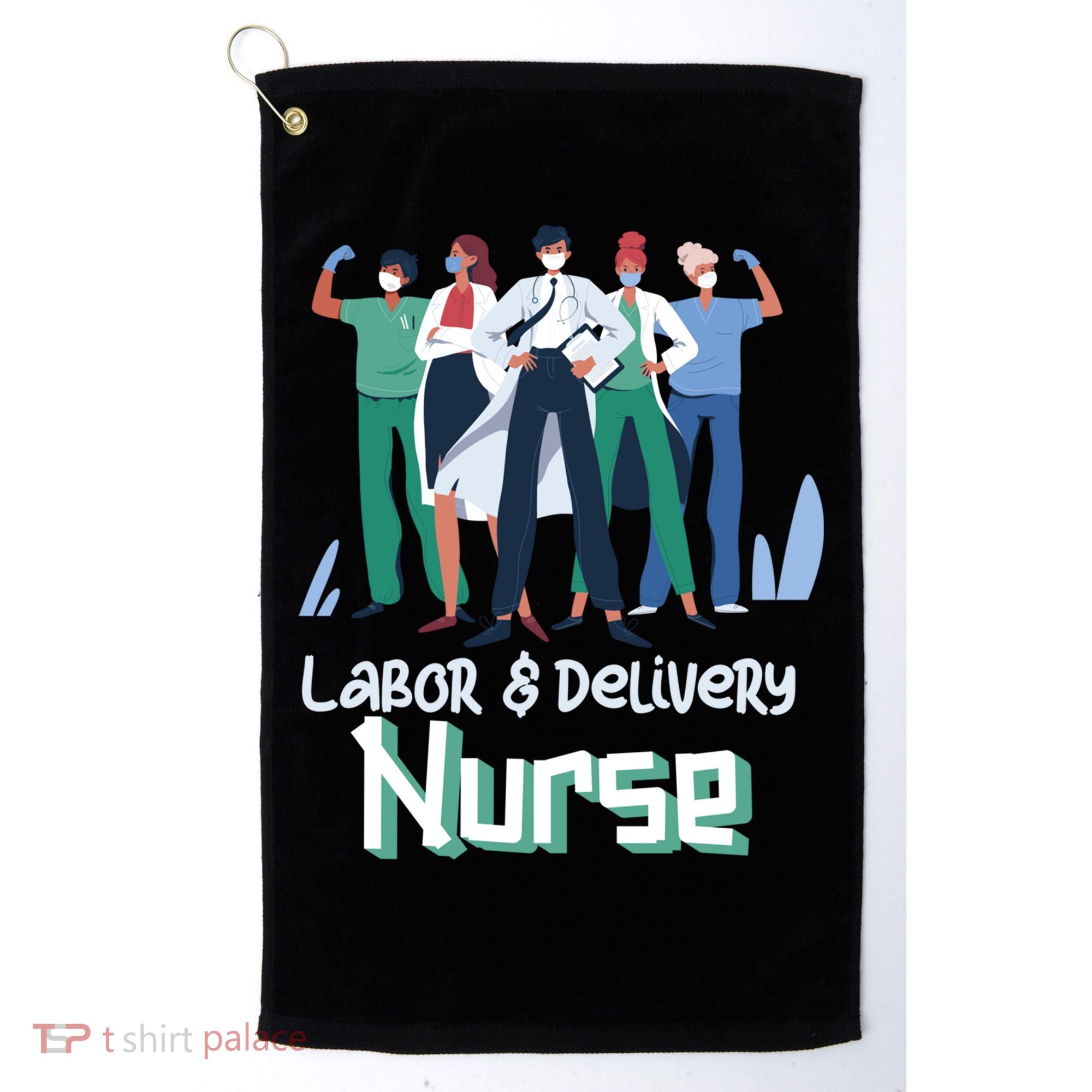 Labor And Delivery Nurse Labor Day Holidays Laborers Workers Gift Golf Towel