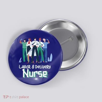 Labor And Delivery Nurse Labor Day Holidays Laborers Workers Gift Button