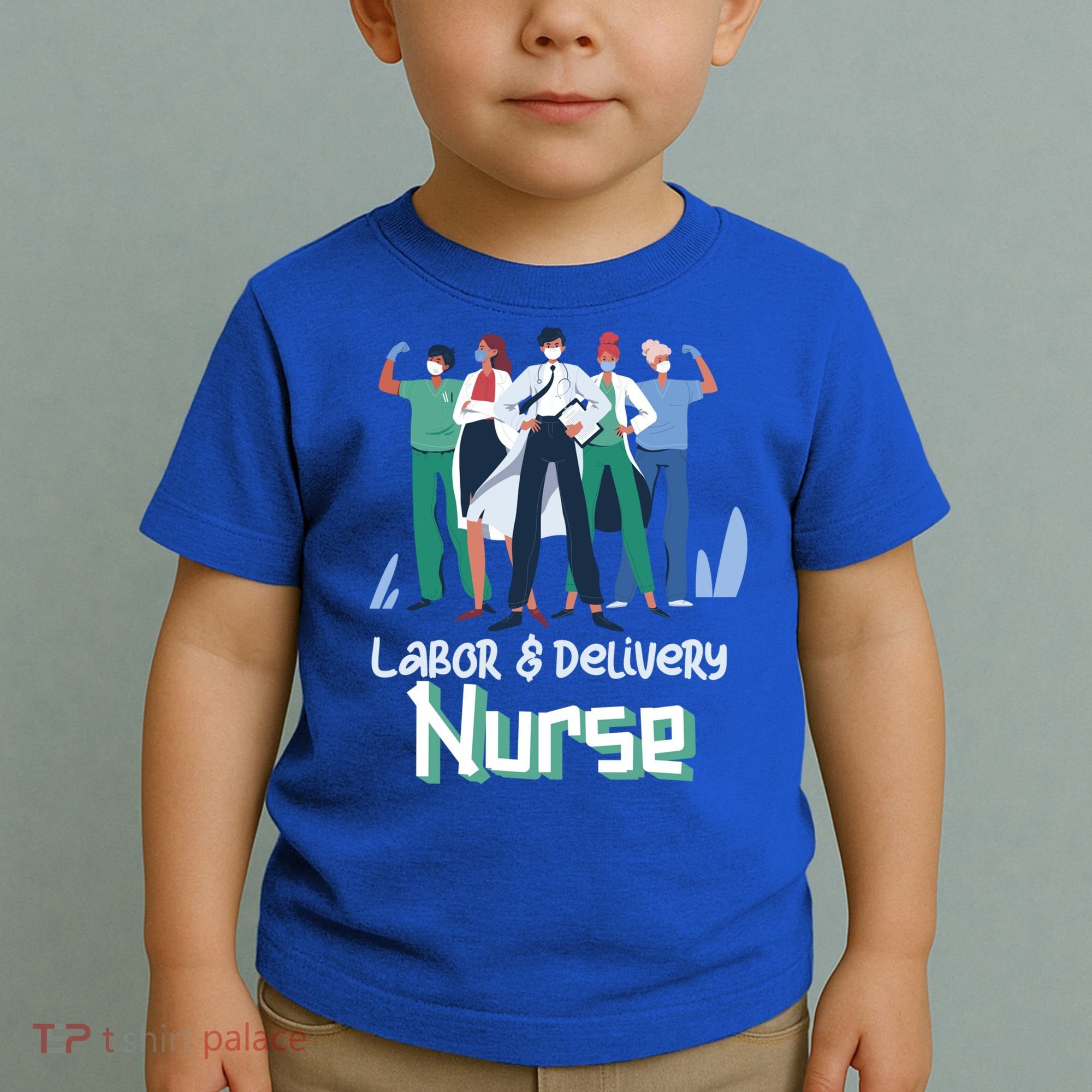 Labor And Delivery Nurse Labor Day Holidays Laborers Workers Gift Toddler T-Shirt