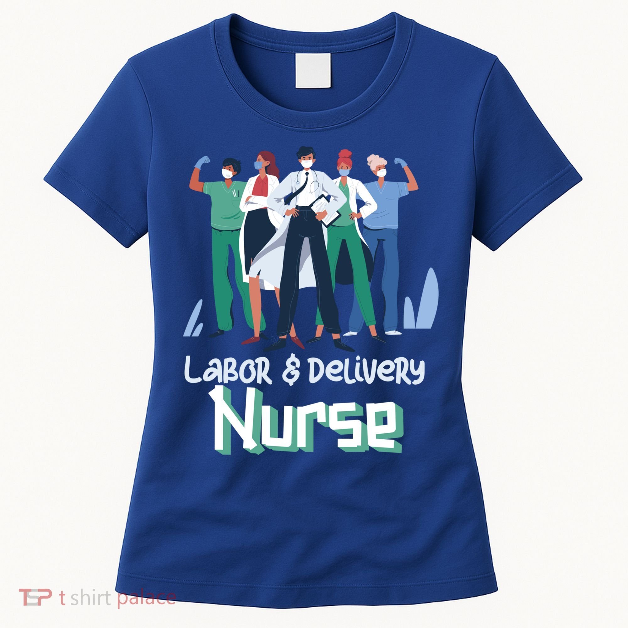 Labor And Delivery Nurse Labor Day Holidays Laborers Workers Gift Women's T-Shirt
