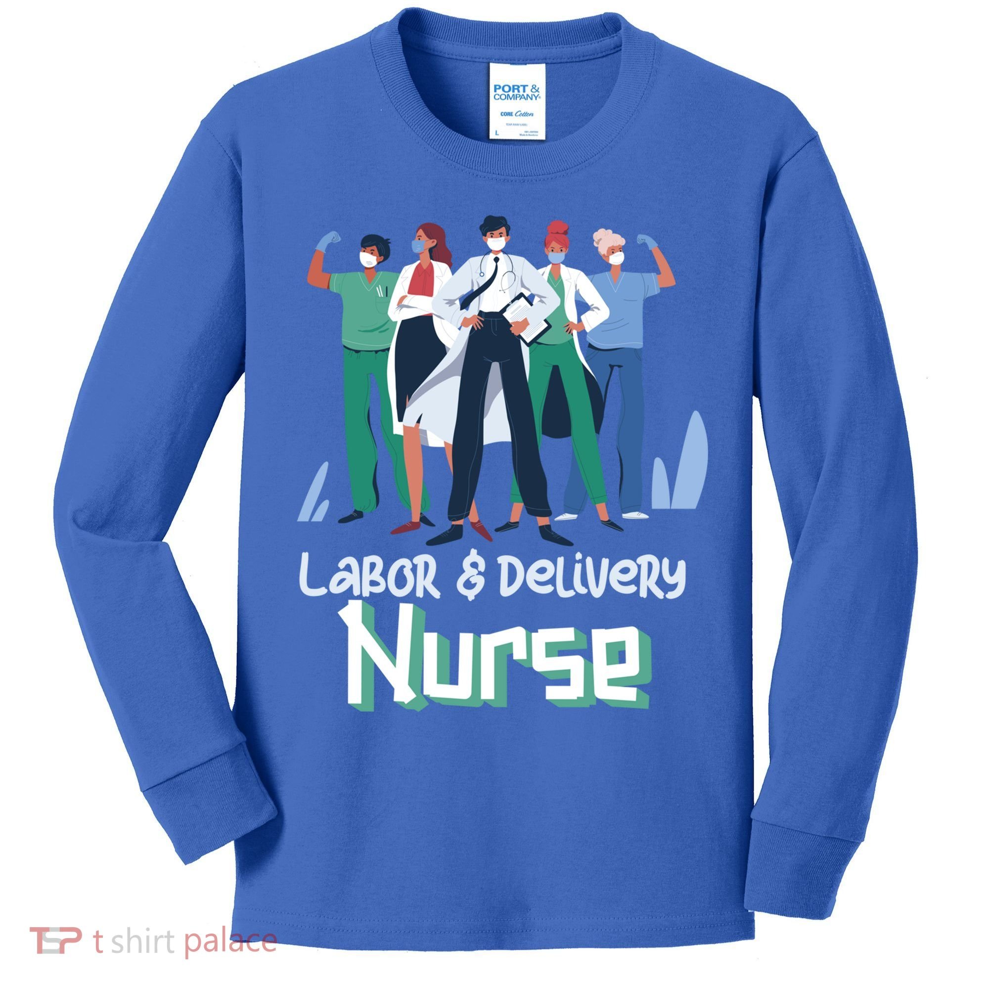 Labor And Delivery Nurse Labor Day Holidays Laborers Workers Gift Kids Long Sleeve Shirt
