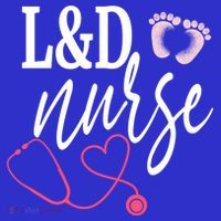Labor And Delivery Nurse Healthcare Nurse Day Great Gift T-Shirt thumb 7