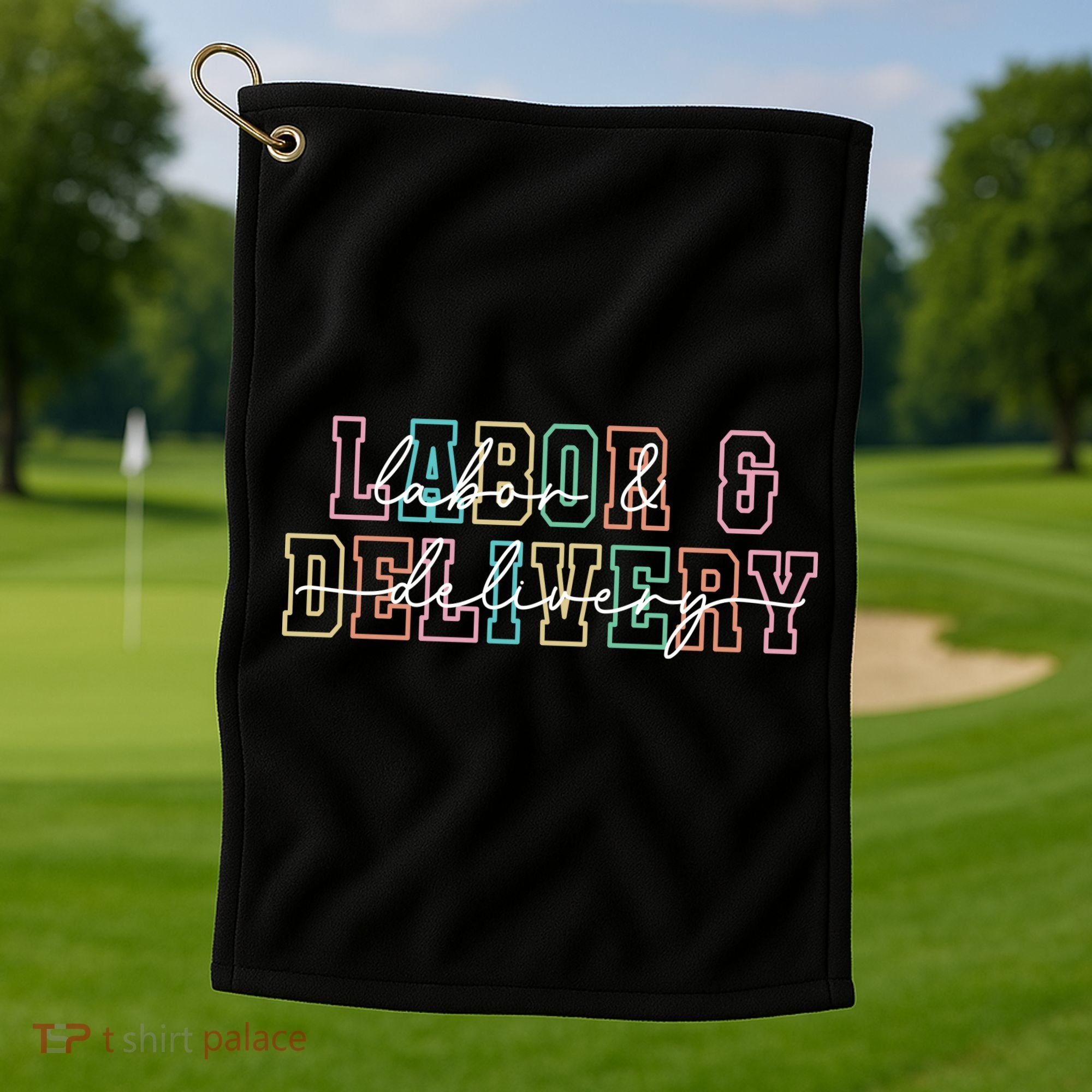 Labor And Delivery Golf Towel