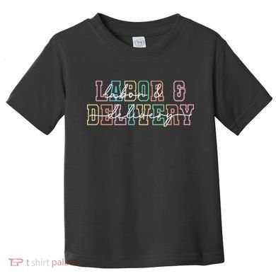 Labor And Delivery Toddler T-Shirt