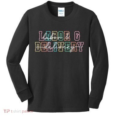 Labor And Delivery Kids Long Sleeve Shirt