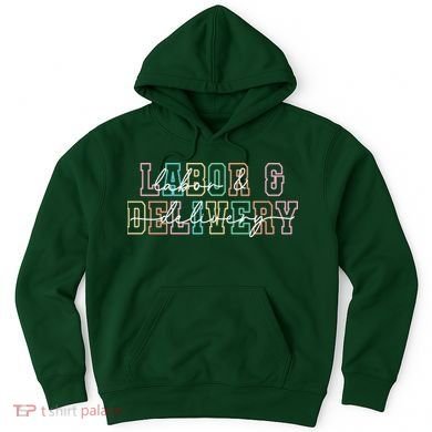 Labor And Delivery Hoodie