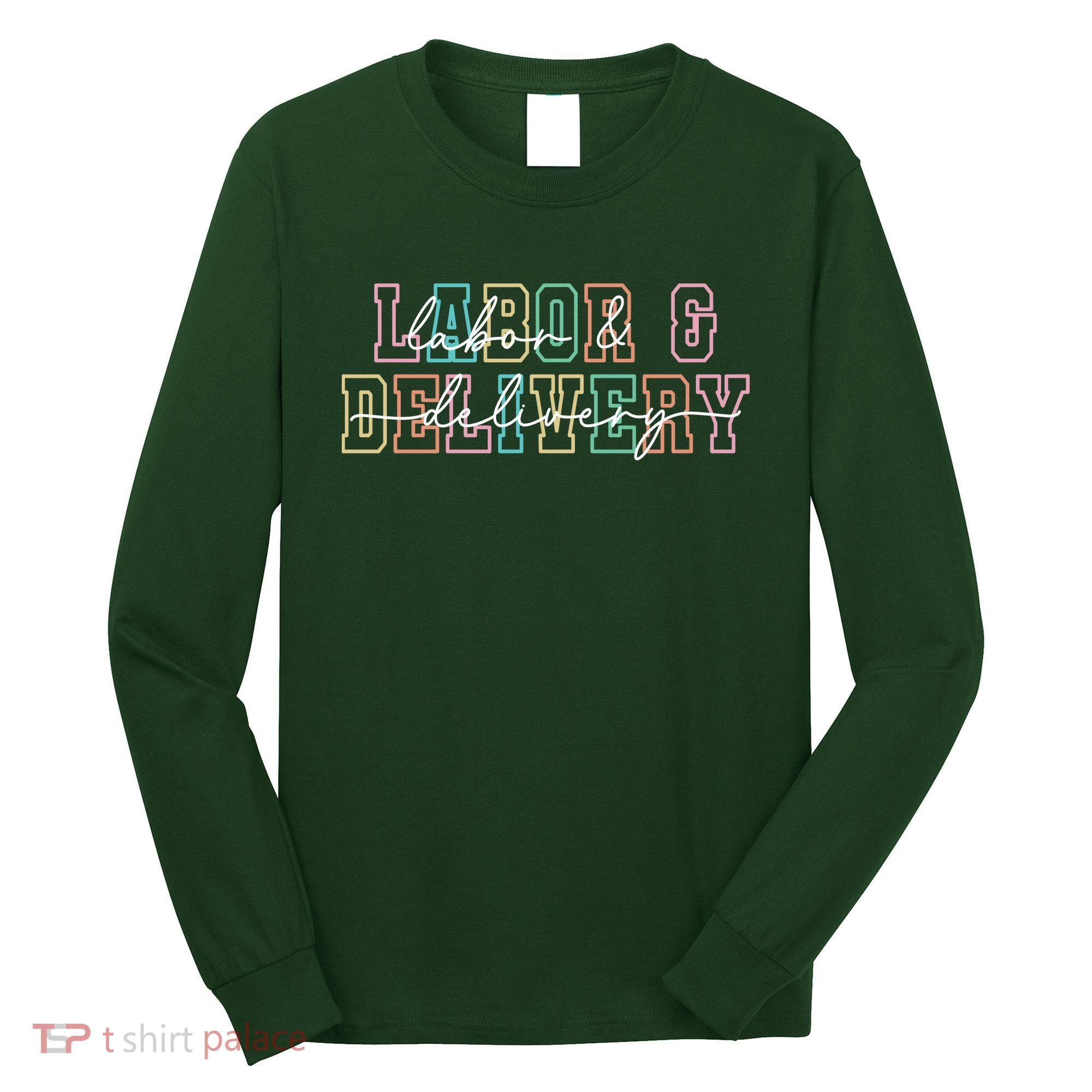 Labor And Delivery Long Sleeve Shirt