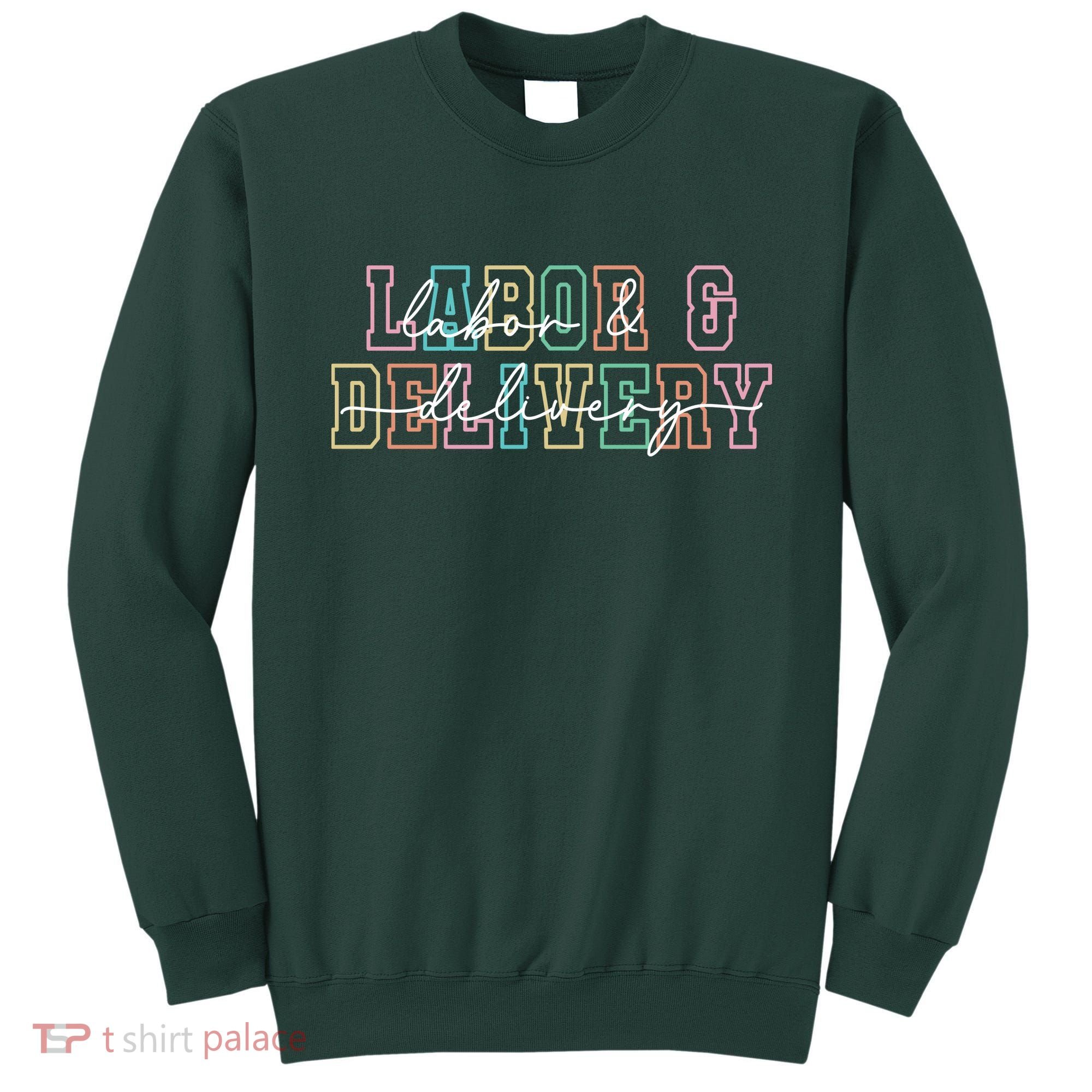 Labor And Delivery Sweatshirt