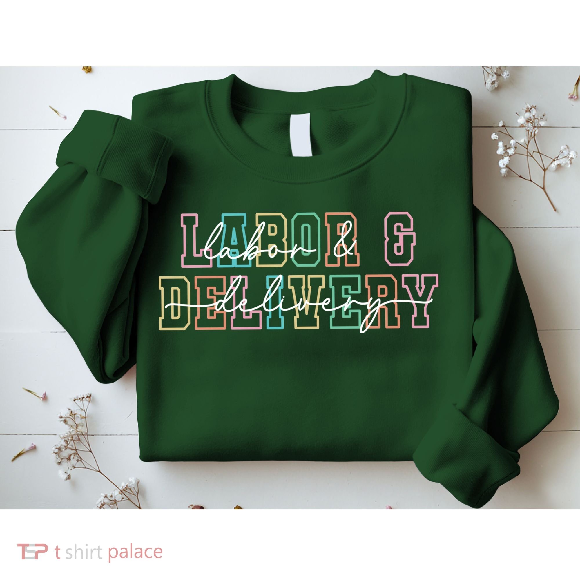 Labor And Delivery Sweatshirt