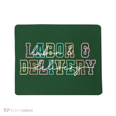 Labor And Delivery Mousepad