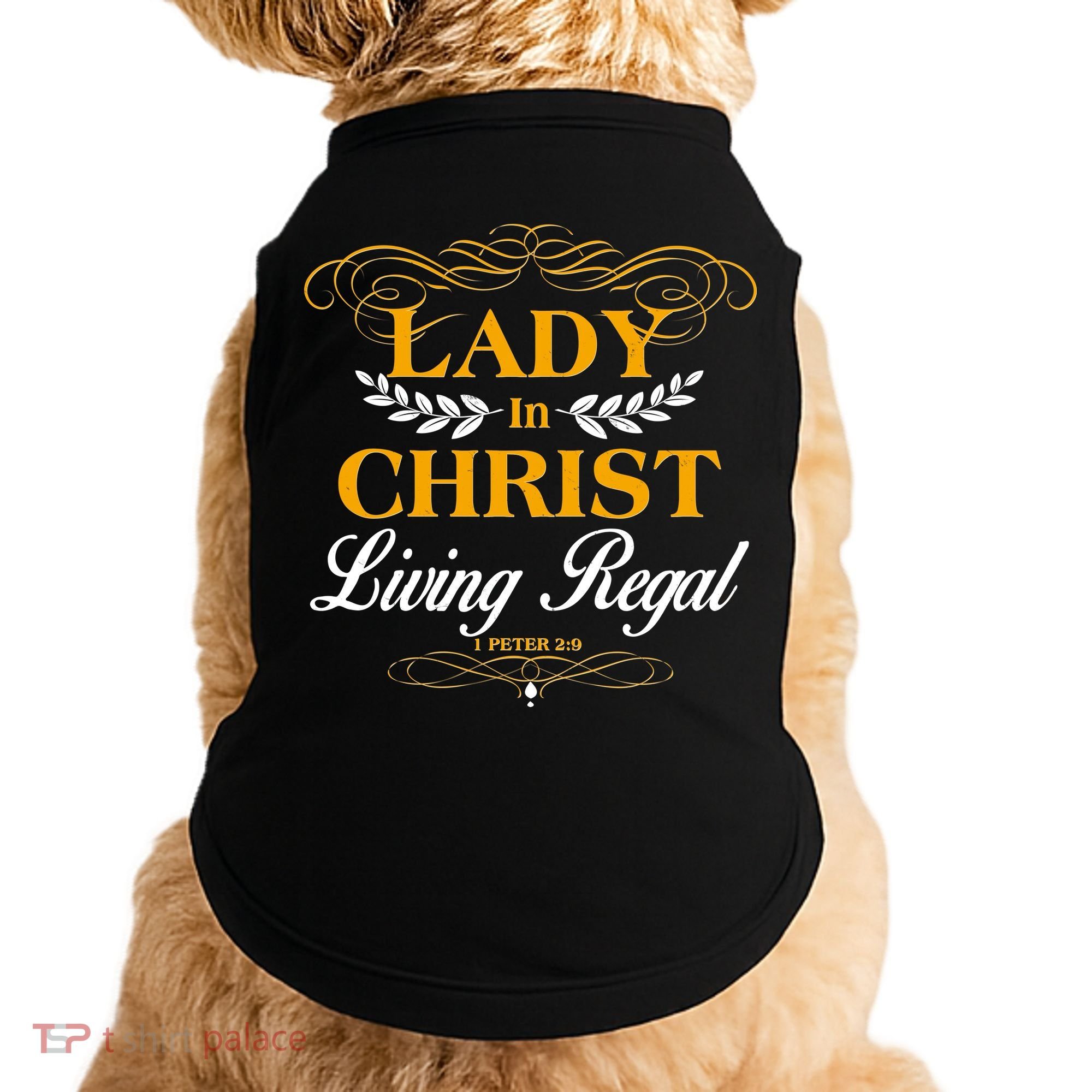 Lady In Christ Living Regal 1 Peter 2:9 Doggie Tank