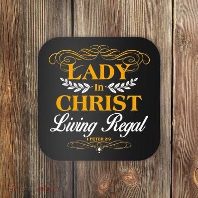 Lady In Christ Living Regal 1 Peter 2:9 Coaster