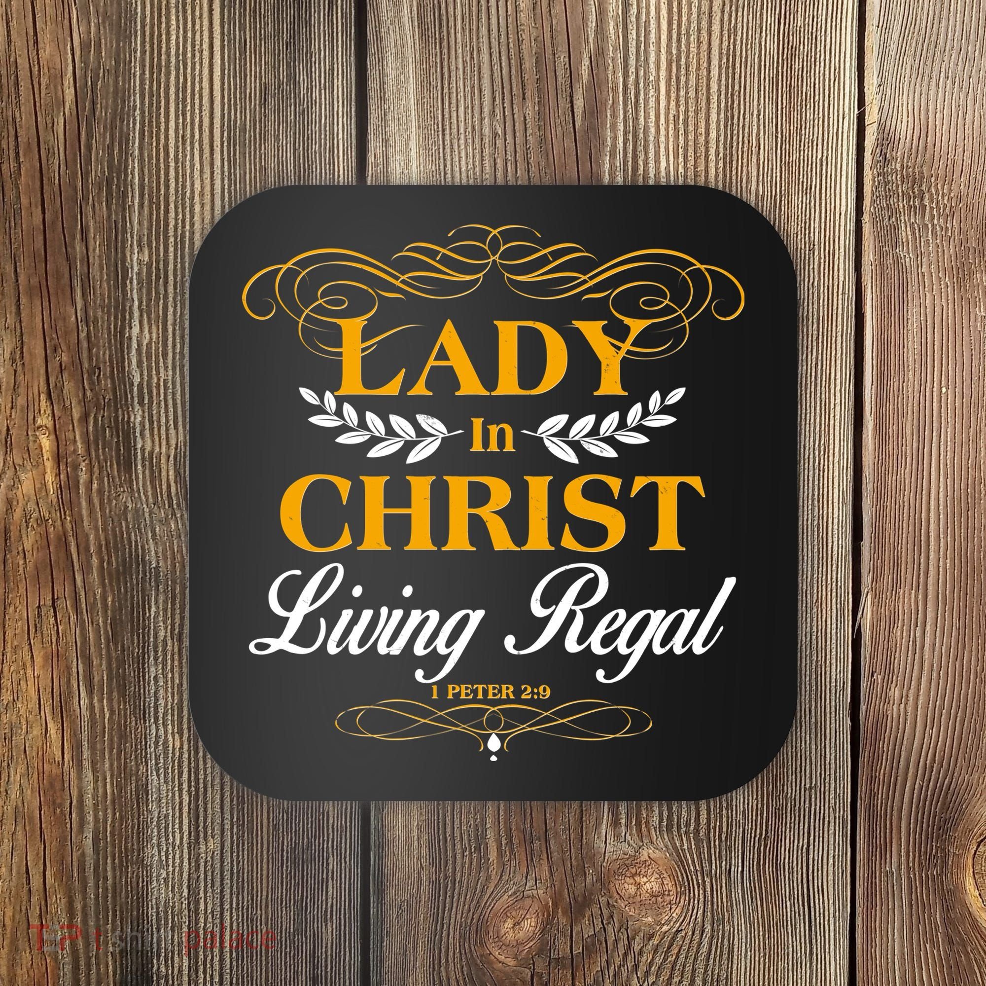 Lady In Christ Living Regal 1 Peter 2:9 Coaster