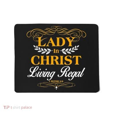 Lady In Christ Living Regal 1 Peter 2:9 Mousepad