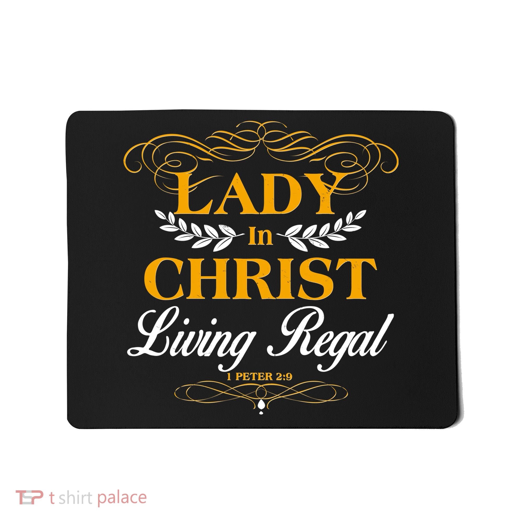 Lady In Christ Living Regal 1 Peter 2:9 Mousepad