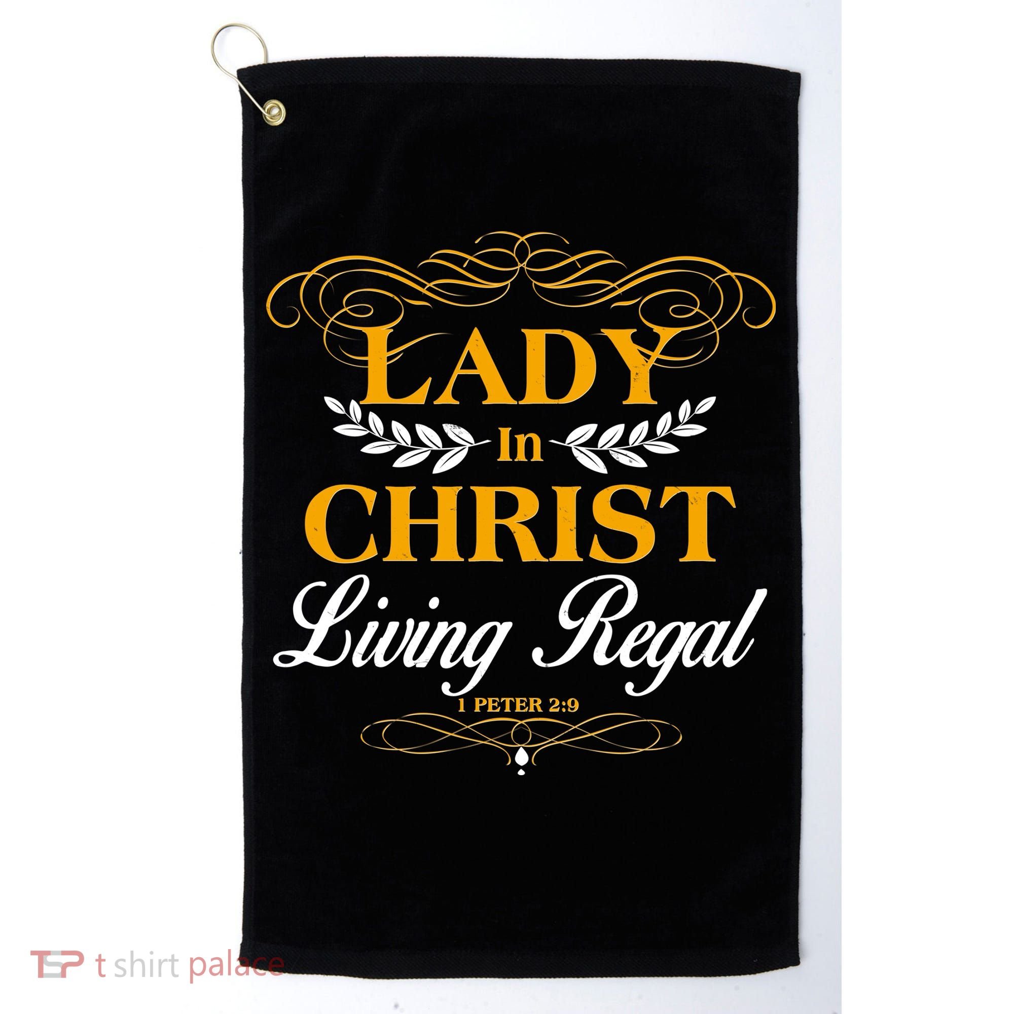 Lady In Christ Living Regal 1 Peter 2:9 Golf Towel