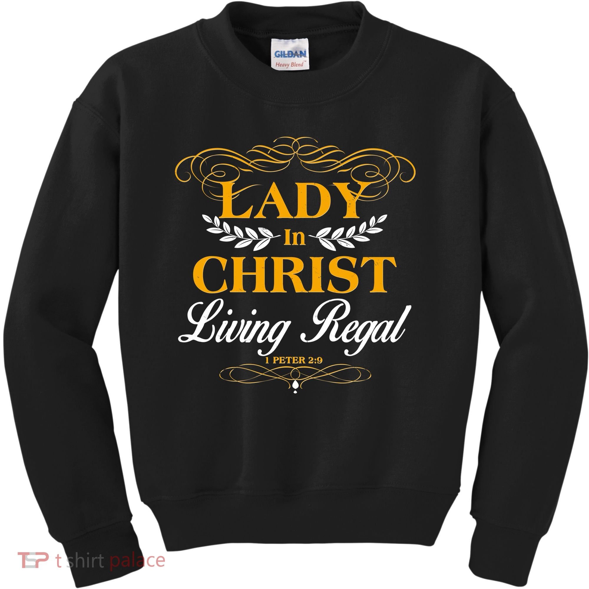 Lady In Christ Living Regal 1 Peter 2:9 Kids Sweatshirt
