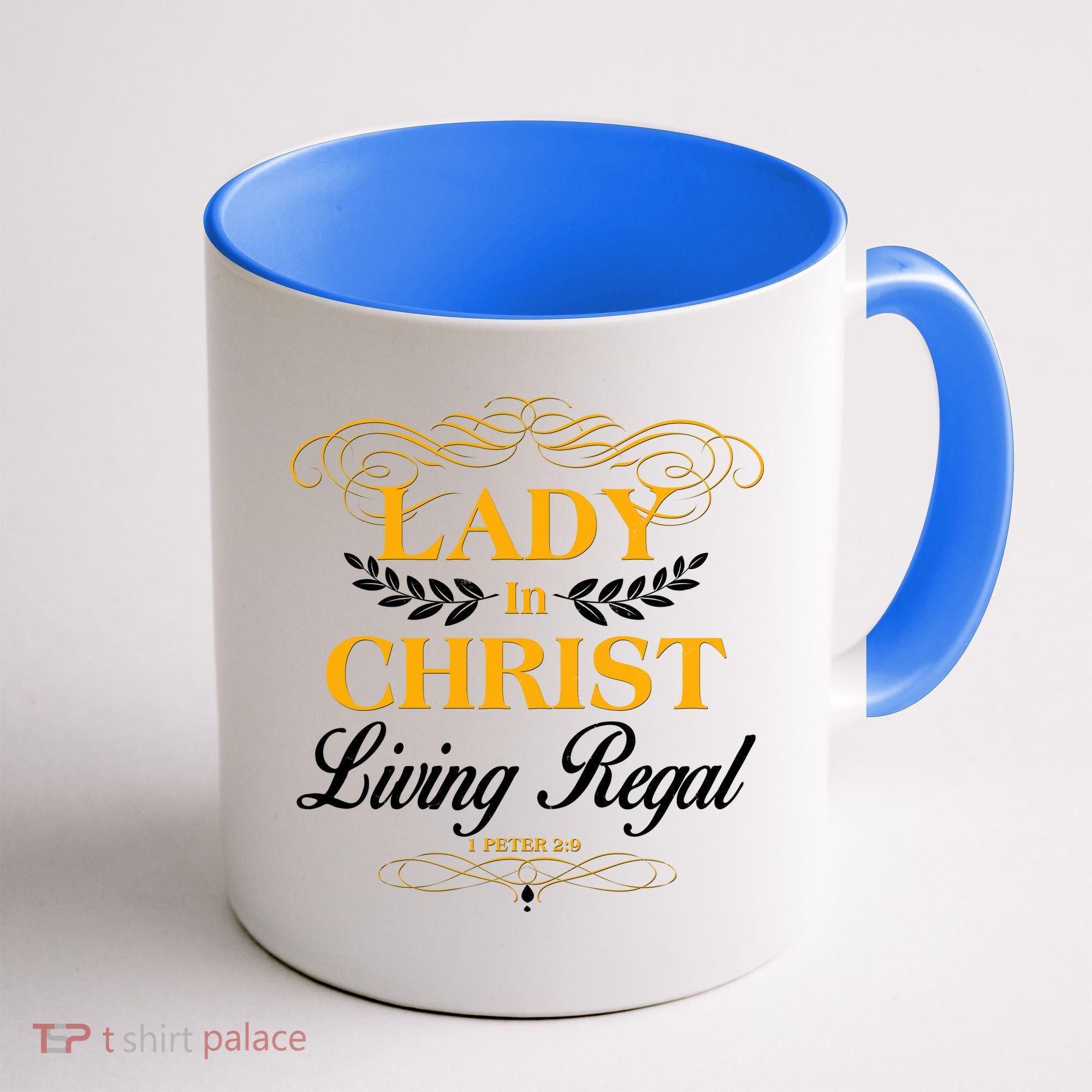 Lady In Christ Living Regal 1 Peter 2:9 Coffee Mug