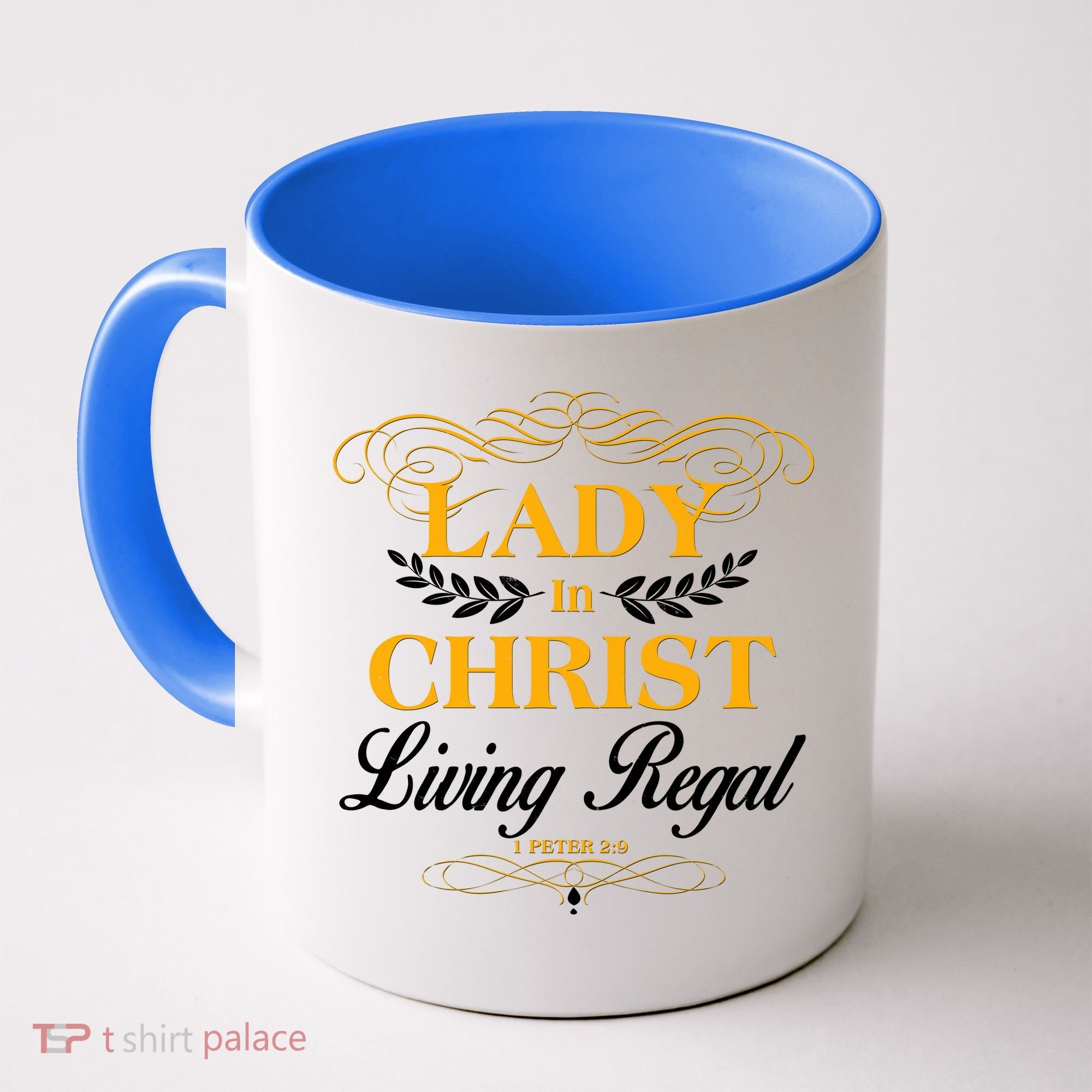 Lady In Christ Living Regal 1 Peter 2:9 Coffee Mug