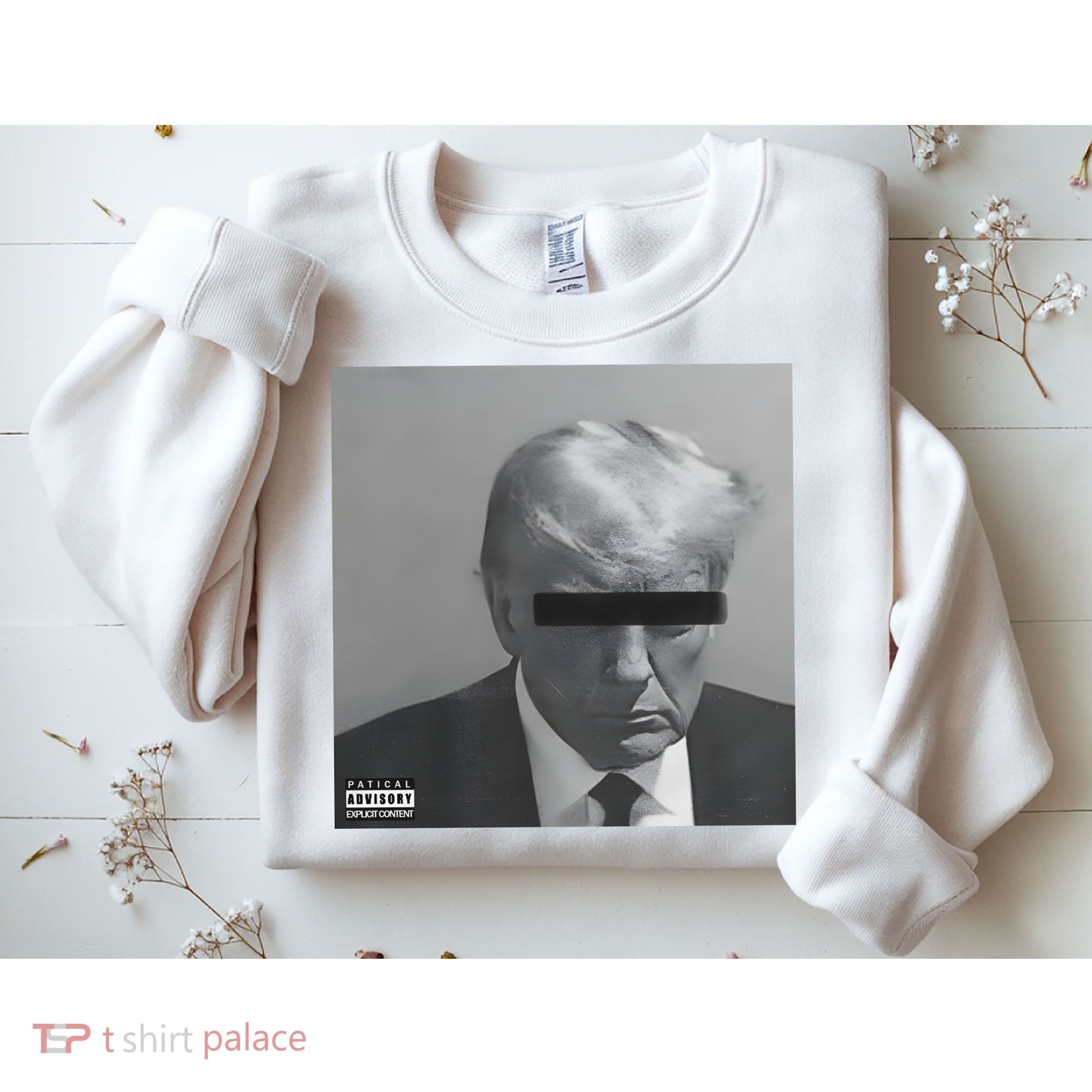 Liberal Advisory Explicit Content Trump Mugshot Sweatshirt