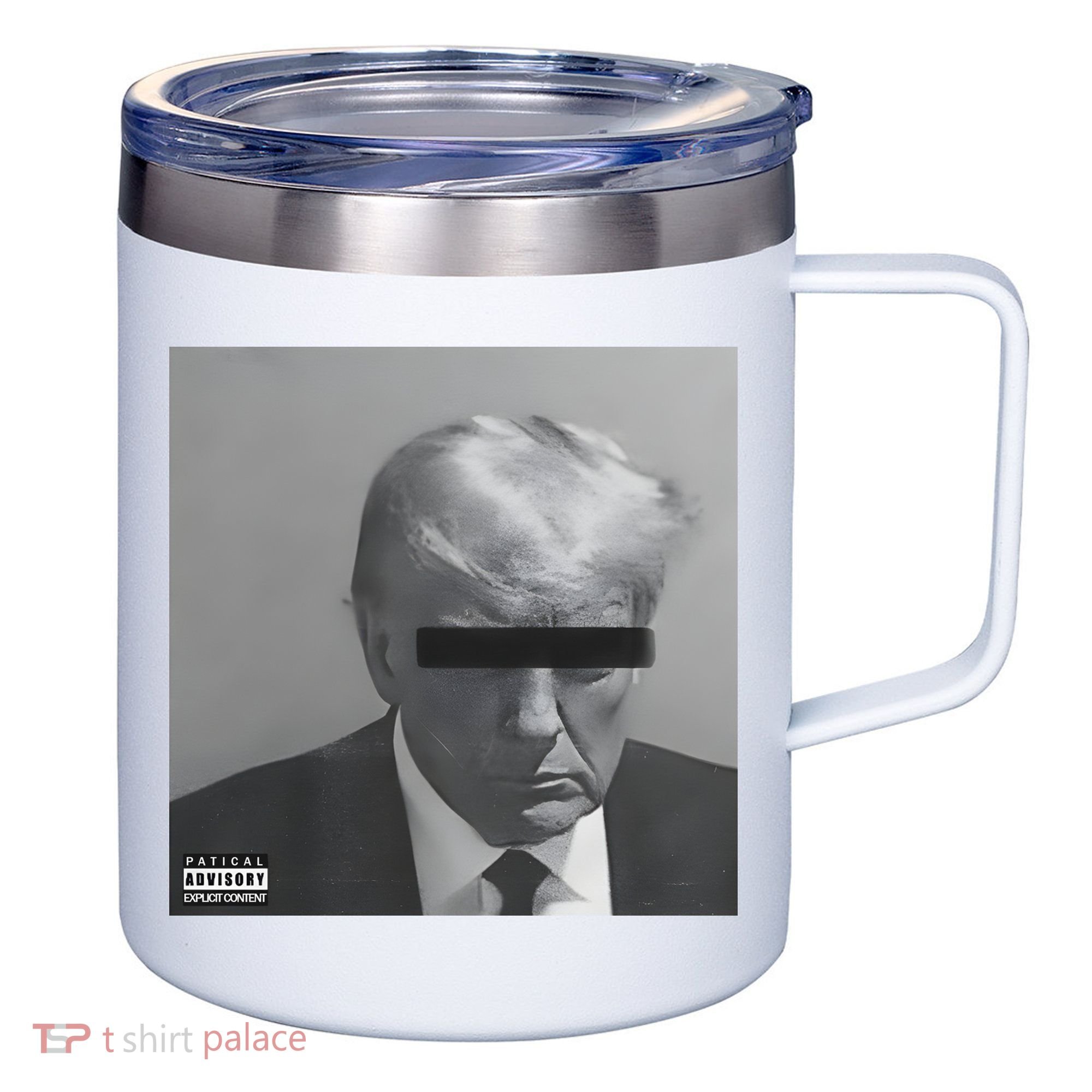 Liberal Advisory Explicit Content Trump Mugshot 12oz Stainless Steel Coffee Mug