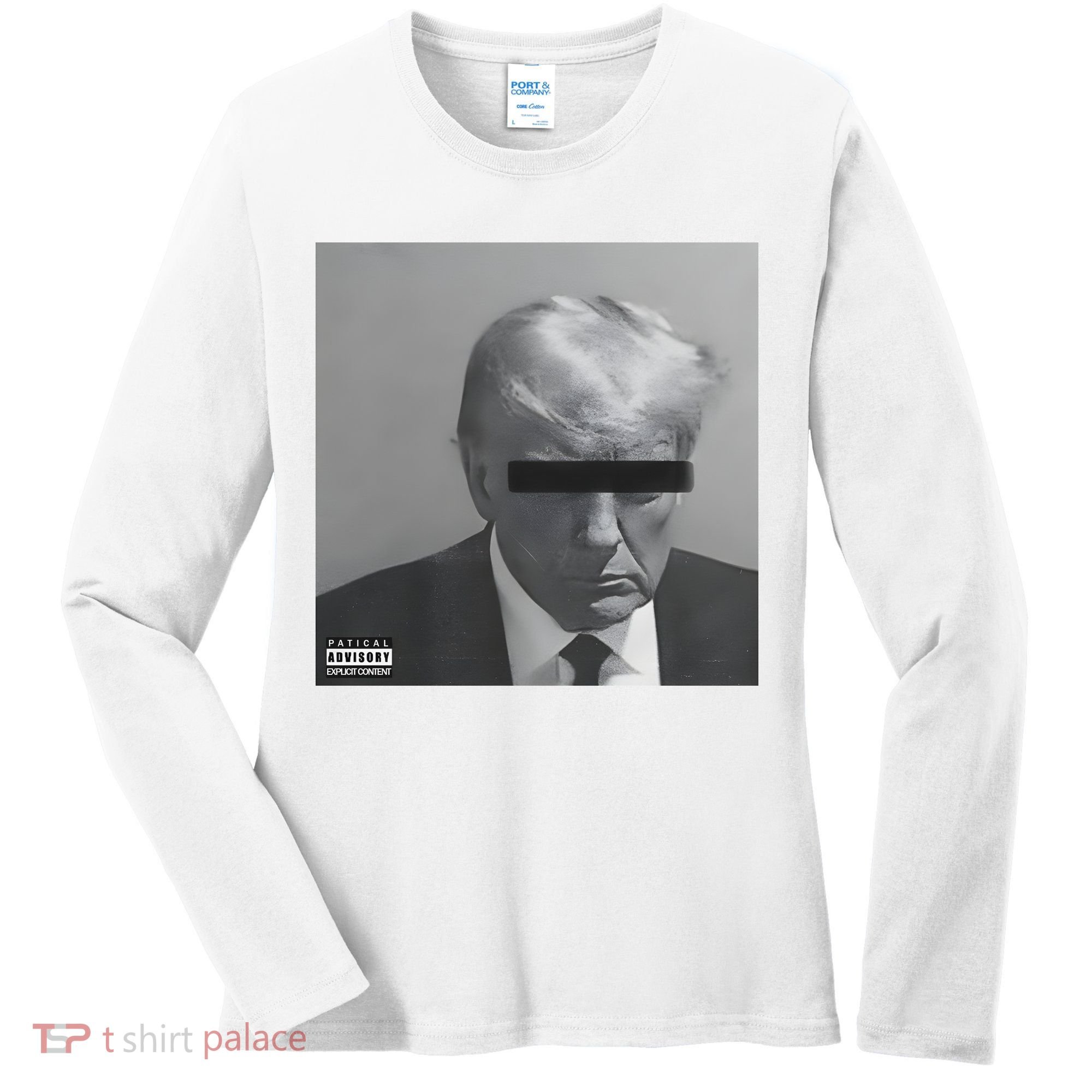 Liberal Advisory Explicit Content Trump Mugshot Women's Long Sleeve Shirt