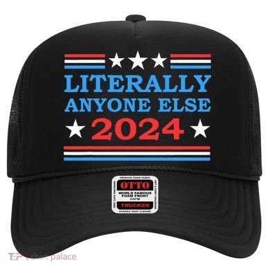 Literally Anyone Else 2024 President Usa Election Hat