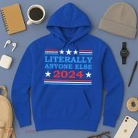 Literally Anyone Else 2024 President Usa Election Hoodie thumb 3