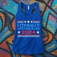 Literally Anyone Else 2024 President Usa Election Women's Tank Top thumb 3