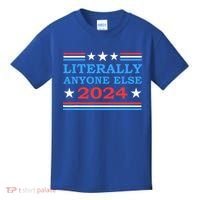 Literally Anyone Else 2024 President Usa Election Kids T-Shirt thumb 0
