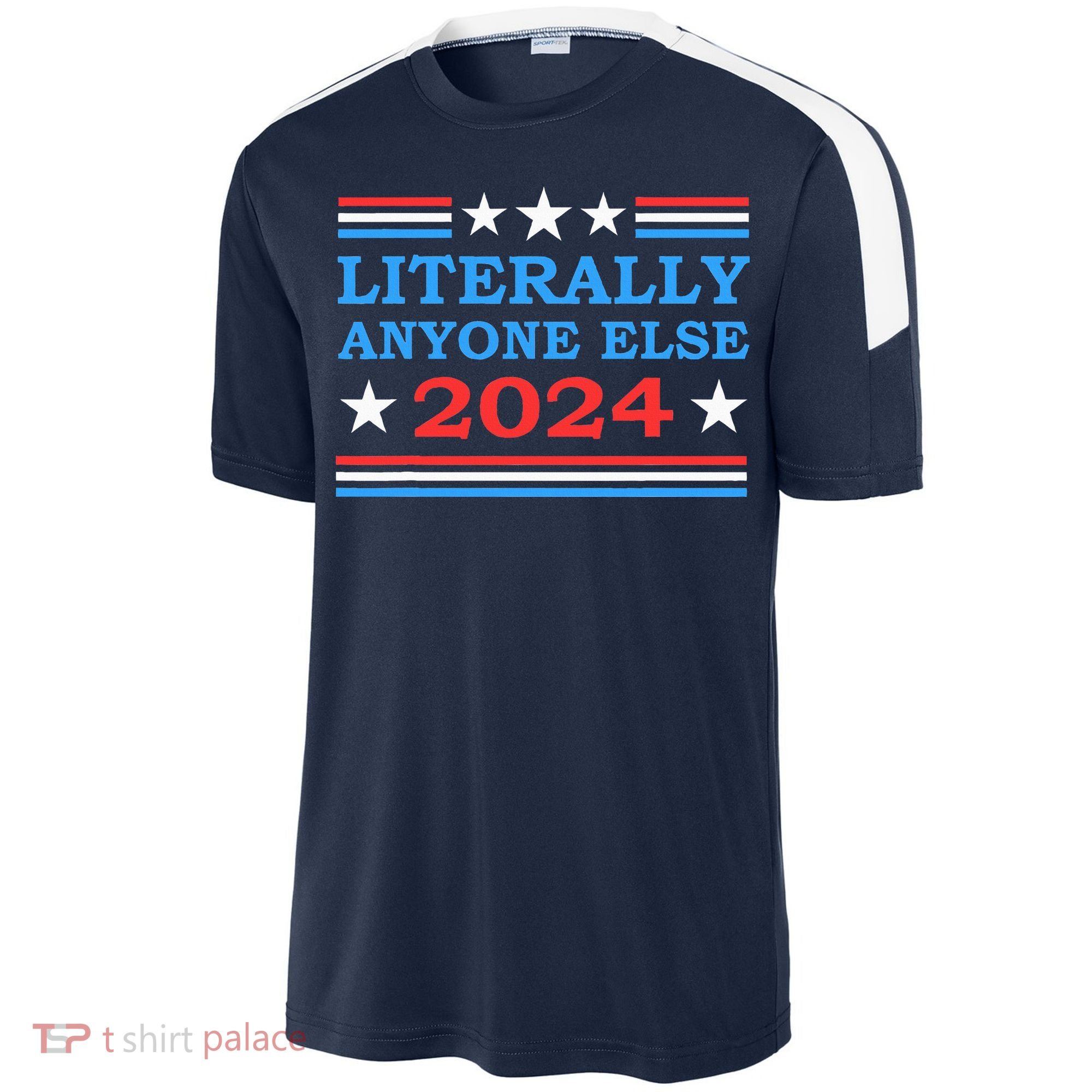 Literally Anyone Else 2024 President Usa Election Sport-Tek Competitor United Soccer Jersey