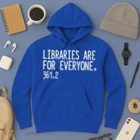 Libraries Are For Everyone Gift Library Social Justice Meaningful Gift Hoodie thumb 3