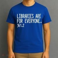 Libraries Are For Everyone Gift Library Social Justice Meaningful Gift T-Shirt thumb 3