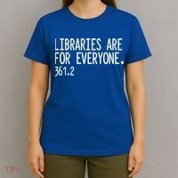 Libraries Are For Everyone Gift Library Social Justice Meaningful Gift T-Shirt thumb 4