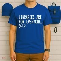 Libraries Are For Everyone Gift Library Social Justice Meaningful Gift T-Shirt thumb 6