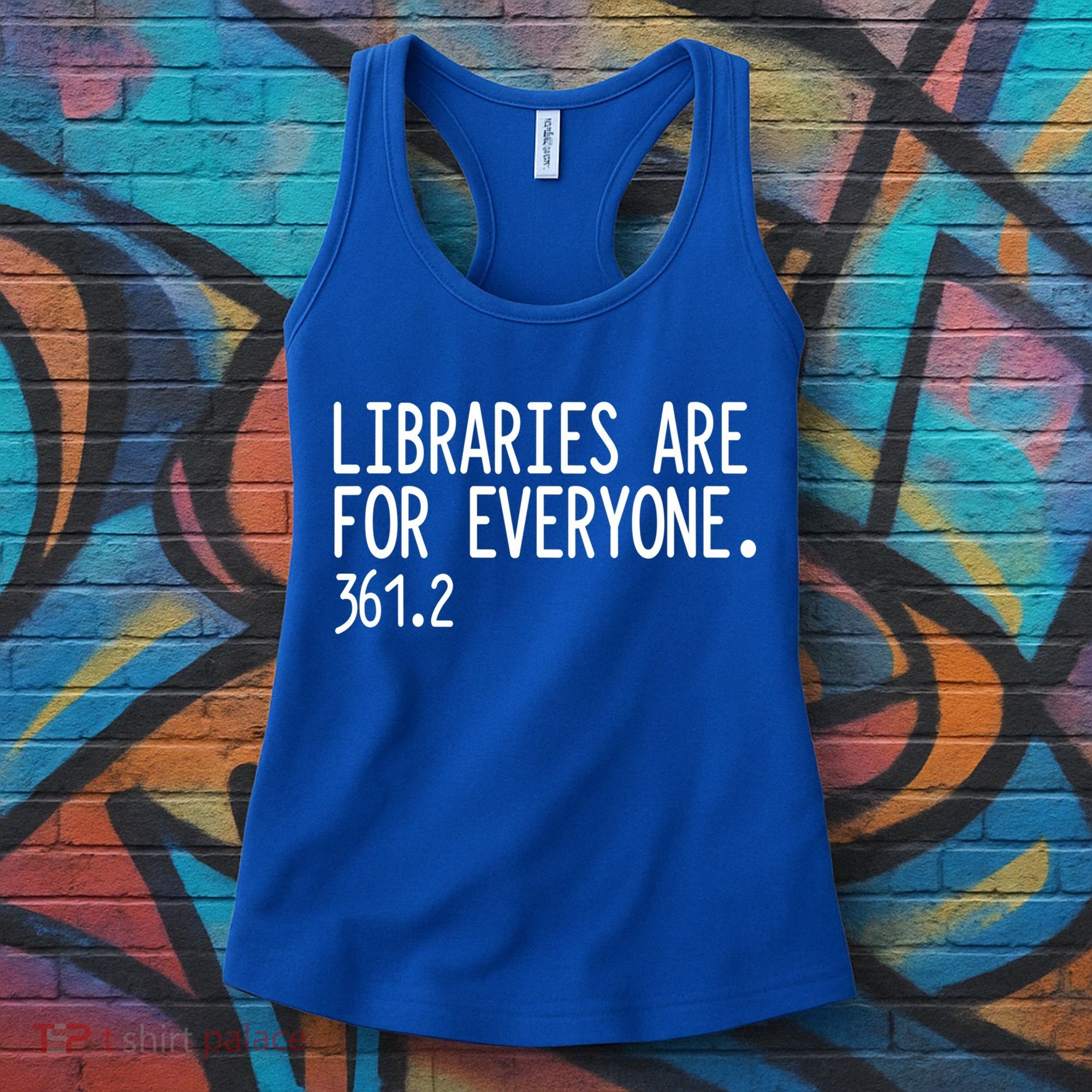 Libraries Are For Everyone Gift Library Social Justice Meaningful Gift Women's Tank Top